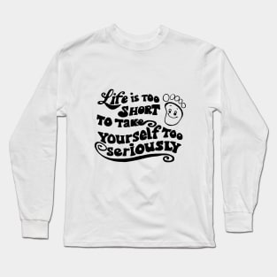 life quote funny Long Sleeve T-Shirt